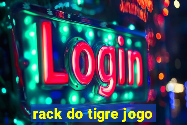 rack do tigre jogo